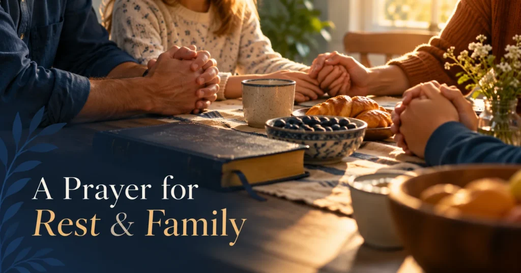 Prayers for Rest, Family, and Weekend Guidance