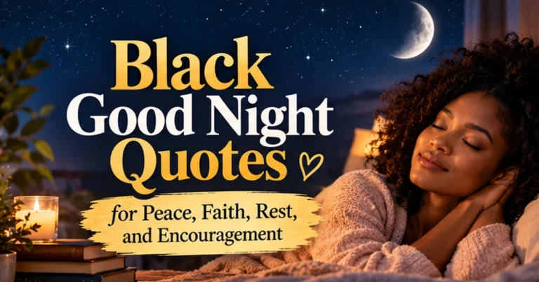 101+ Black Good Night Quotes for Peace, Faith, Rest, and Encouragement