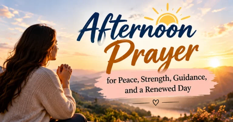 180+ Afternoon Prayer for Peace, Strength, Guidance, and a Renewed Day